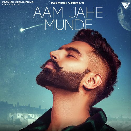 download Parmish Verma, Pardhaan, Goldy Desi Crew  Aam Jahe Munde mp3 Single Tracks song 