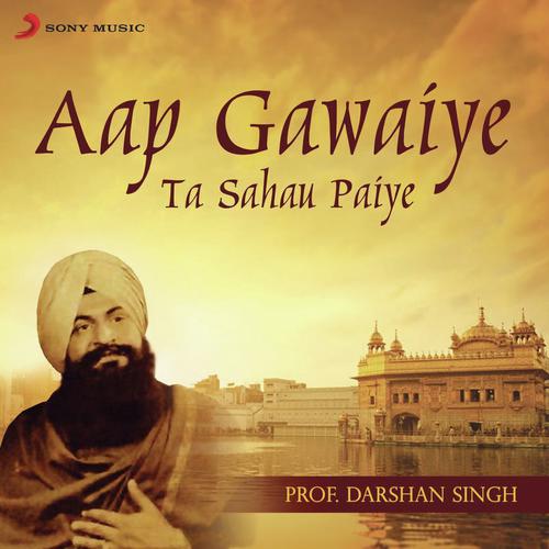 download Prof. Darshan Singh  Aap Gawaiye Ta Sahau Paiye mp3 Single Tracks song 