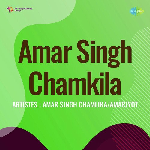 download Amar Singh Chamlika, Amarjyot  Amar Singh Chamkila mp3 Single Tracks song 