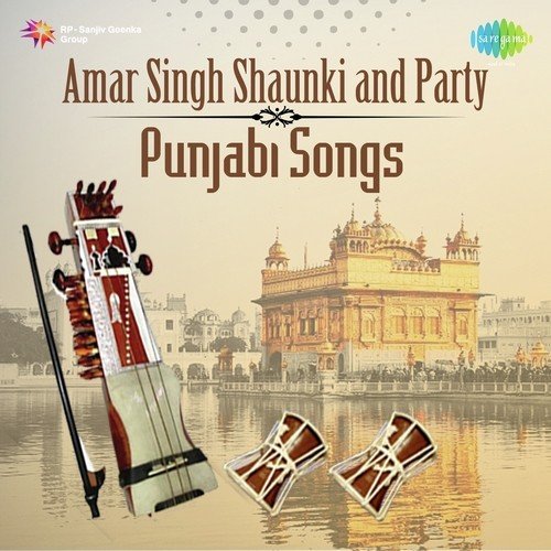 download Amar Singh Shaunki, Shaheedi  Amar Singh Shaunki And Party Punjabi Songs mp3 Single Tracks song 