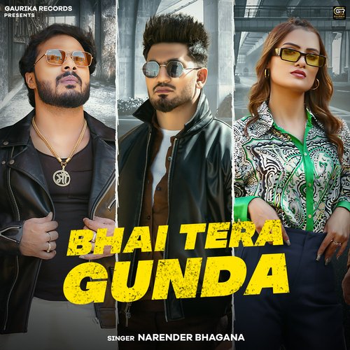 download Aman Jaji, Narender Bhagana, Sanket Upadhyay  Bhai Tera Gunda mp3 Single Tracks song 