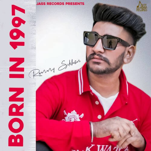 download Rammy Sekhon  Born In 1997 mp3 Single Tracks song 