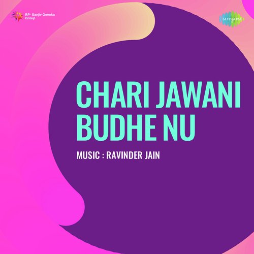 download Hemlata, Jaspal Singh  Chadi Jawani Budhe Nu mp3 Single Tracks song 