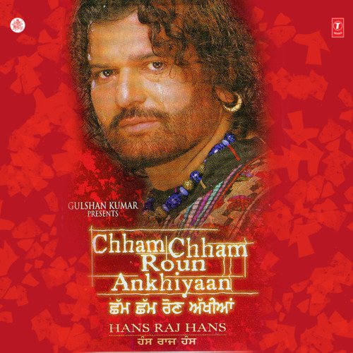 download Tejwant Kittu, Hans Raj Hans  Chham Chham Roun Ankhiyaan mp3 Single Tracks song 