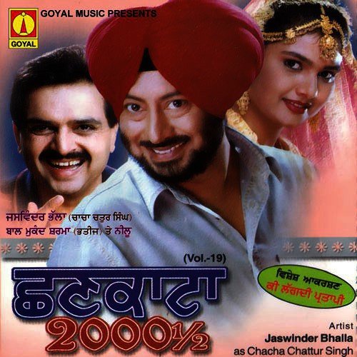 download Jaswinder Bhalla, Bal Mukand Sharma, Neelu Kapoor  Chhankata 2000 1/2 mp3 Single Tracks song 