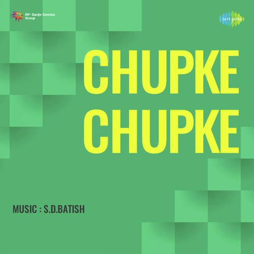 download S.D. Batish  Chupke Chupke mp3 Single Tracks song 