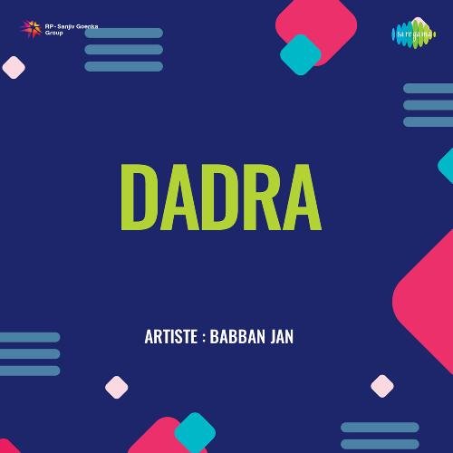 download Babban Jan  Dadra mp3 Single Tracks song 