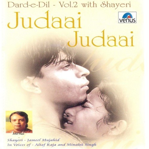 download Nadeem-Shravan, Kumar Sanu, Altaf Raja  Dard- E- Dil- Vol.2- Judaai Judaai- With Shayeri mp3 Single Tracks song 