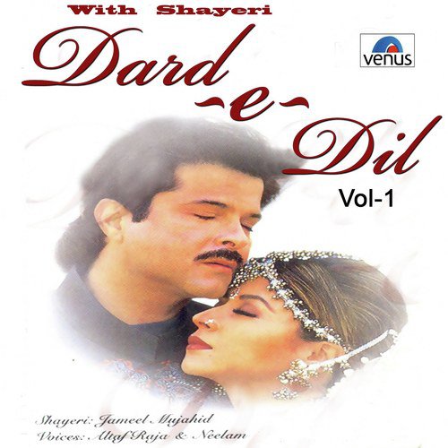 download Altaf Raja  Dard- E- Dil- Vol- 1- With Shayari-Altaf Raja mp3 Single Tracks song 