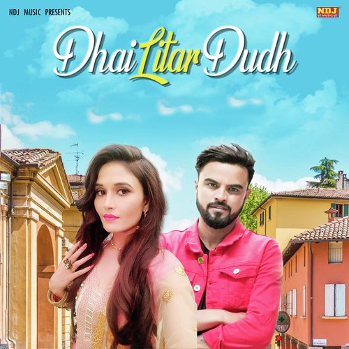 download Pawan Pilania, Sonu Garanpuria, Sushila Nagar  Dhai Litar Dudh mp3 Single Tracks song 