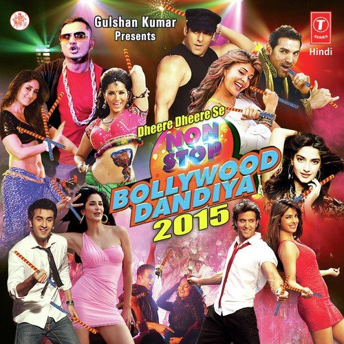 download Atif Aslam, Ashish, Arijit Singh, Anu Malik, Ankit Tiwari, Ambresh, Amaal Mallik, Akhtar Chanal Zahri, Aditya Pushkarna, Aditi Singh Sharma, Aastha, Abhishek Nailwal, Aadshah, Devi Sri Prasad, Farhan Akhtar, Fateh, KK, Kanika Kapoor, Mamta Sharma, Manish Kumar Tipu, Meet Bros Anjjan, Miraya Varma, Miss Pooja, M.M. Manasi, Mohit Chauhan, Prakriti Kakar, Nakash Aziz, Pritam, Priyanka Chopra, Rajveer Singh, Ravindra Upadhyay, Salman Khan, Samira Koppikar, Shadab Faridi, Shadaab, Shalmali, Shankar Mahadevan, Shreya Ghoshal, Sona Mohapatra, Sukhwinder Singh, Swaroop Khan, Tulsi Kumar, Uzair Jaswal, Ved, Vishal Dadlani, Yashita Sharma, Yo Yo Honey Singh  Dheere Dheere Se Non Stop Bollywood Dandiya-2015 mp3 Single Tracks song 