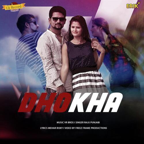 download Raju Punjabi  Dhokha mp3 Single Tracks song 