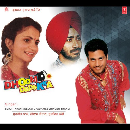 download Surjit Khan, Neelam Chauhan  Dhoom Dhadaka mp3 Single Tracks song 