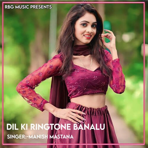 download Manish Mastana  Dil Ki Ringtone Banalu mp3 Single Tracks song 