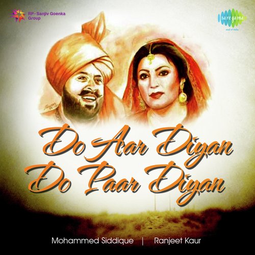 download Mohd. Saddiq, Ranjit Kaur  Do Aar Diyan Do Paar Diyan mp3 Single Tracks song 