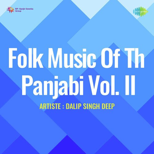 download Dalip Singh Deep  Folk Music Of The Panjabi Vol Ii mp3 Single Tracks song 