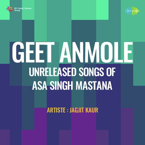 download Jagjit Kaur  Geet Anmole Unreleased Songs Of Asa Singh Mastana mp3 Single Tracks song 