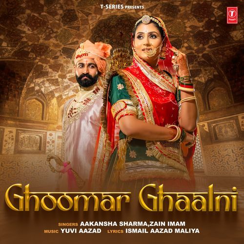 download Aakansha Sharma, Zain Imam, Yuvi Aazad  Ghoomar Ghaalni mp3 Single Tracks song 