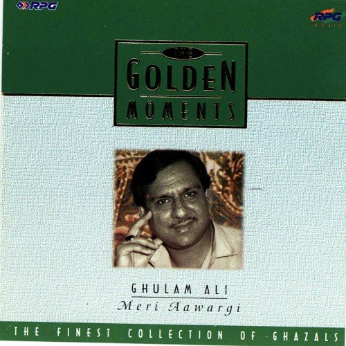 download Ghulam Ali  Golden Moments - Ghulam Ali Meri Awargi mp3 Single Tracks song 