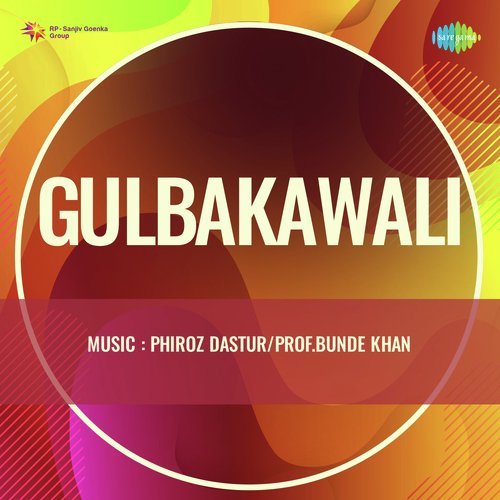 download Phiroz Dastur  Gulbakawali mp3 Single Tracks song 