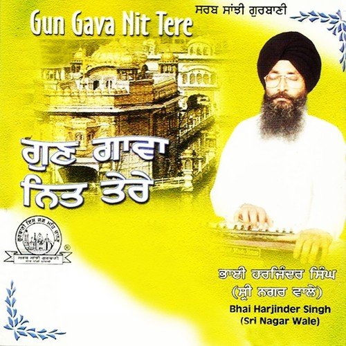 download Bhai Harjinder Singh Ji Sri Nagar Wale  Gun Gava Nit Tere mp3 Single Tracks song 