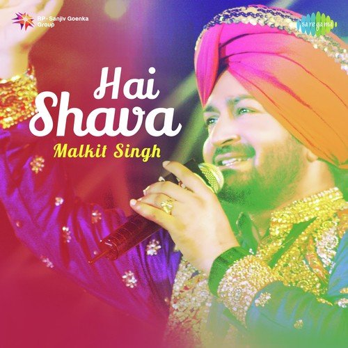 download Malkit Singh, Sukhvinder, Dhiraj Raju, Uttam Singh  Hai Shava-Malkit Singh mp3 Single Tracks song 