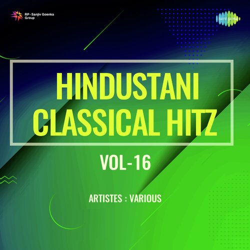 download Miss Kamala Singh  Hindustani Classical Hitz Vol-16 mp3 Single Tracks song 