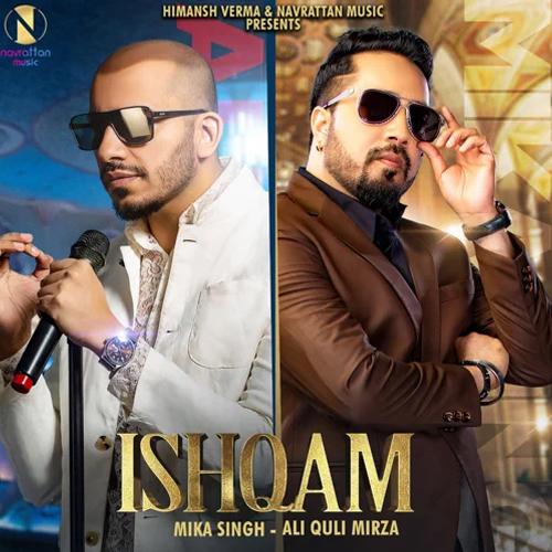 download Mika Singh, Ali Quli Mirza  Ishqam mp3 Single Tracks song 