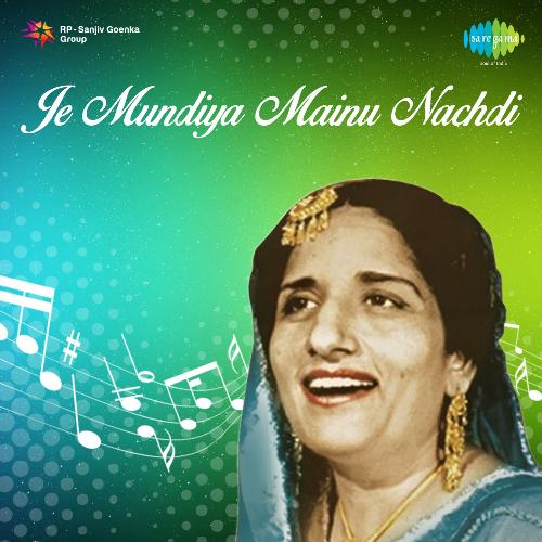 download Narinder Biba  Je Mundiya Mainu Nachdi mp3 Single Tracks song 