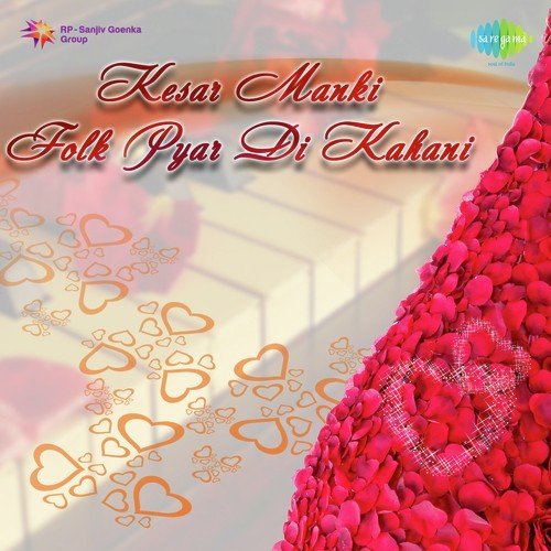 download Kesar Manki, Surinder Kaur  Kesar Manki Folk Pyar Di Kahani mp3 Single Tracks song 