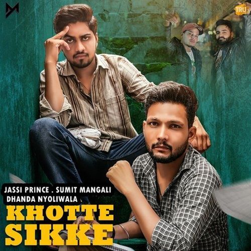 download Jassi Prince, Sumit Mangali, Dhanda Nyoliwala  Khotte Sikke mp3 Single Tracks song 