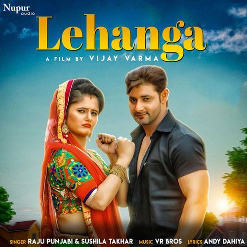 download Raju Punjabi, Sushila Takhar  Lehanga mp3 Single Tracks song 