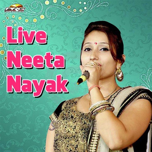 download Neeta Nayak, Indra Sharma  Live Neeta Nayak mp3 Single Tracks song 