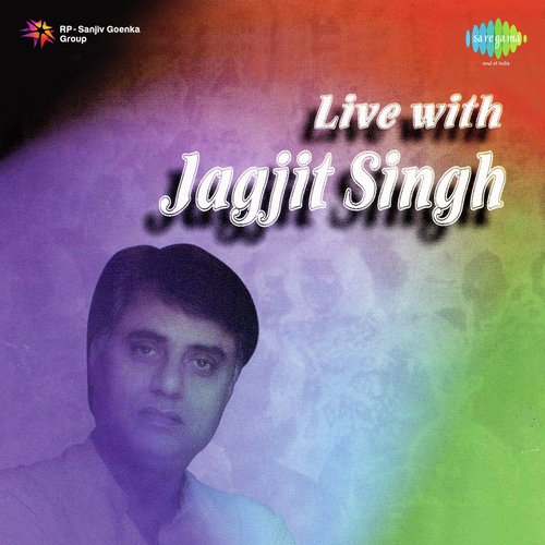 download Jagjit Singh  Live With Jagjit Singh mp3 Single Tracks song 