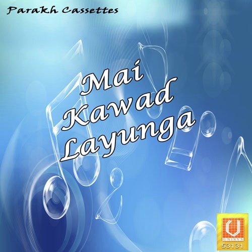 download Rashly Shyam  Mai Kawad Layunga mp3 Single Tracks song 