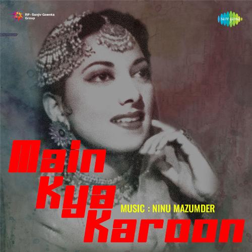 download Rajkumari, Hameeda Bano  Main Kya Karoon mp3 Single Tracks song 