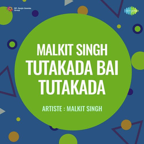 download Malkit Singh  Malkit Singh Tutakada Bai Tutakada mp3 Single Tracks song 