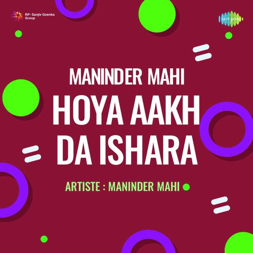 download Maninder Mahi  Maninder Mahi Hoya Aakh Da Ishara mp3 Single Tracks song 