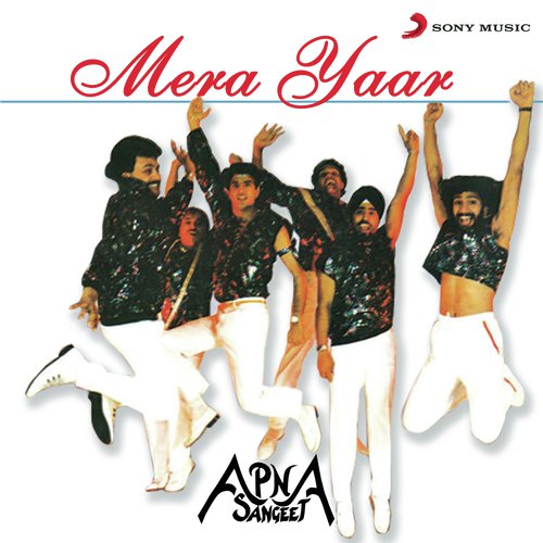 download Apna Sangeet  Mera Yaar mp3 Single Tracks song 