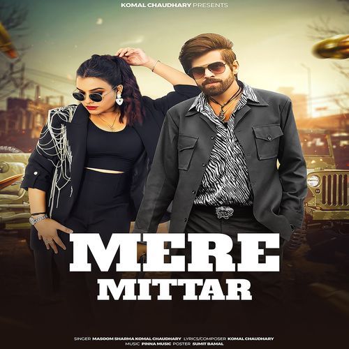 download Komal Chaudhary, Masoom Sharma  Mere Mittar (Feat. Aprajeet Tomar) mp3 Single Tracks song 