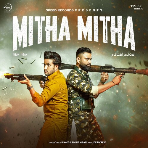 download R-Nait, Amrit Maan  Mitha Mitha mp3 Single Tracks song 