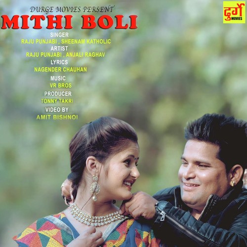 download Raju Punjabi, Sheenam Katholic  Mithi Boli mp3 Single Tracks song 