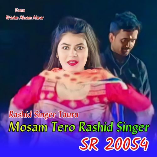 download Rashid Singer Tauru  Mosam Tero Rashid Singer SR 20054 mp3 Single Tracks song 