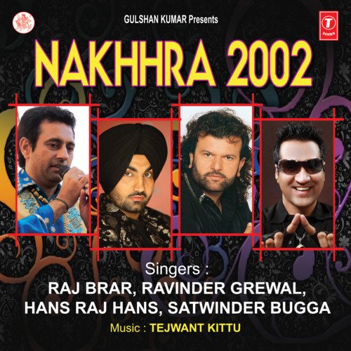 download Satwinder Bugga  Nakhra 2002 mp3 Single Tracks song 