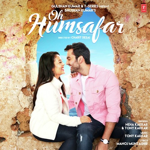 download Neha Kakkar, Tony Kakkar  Oh Humsafar mp3 Single Tracks song 