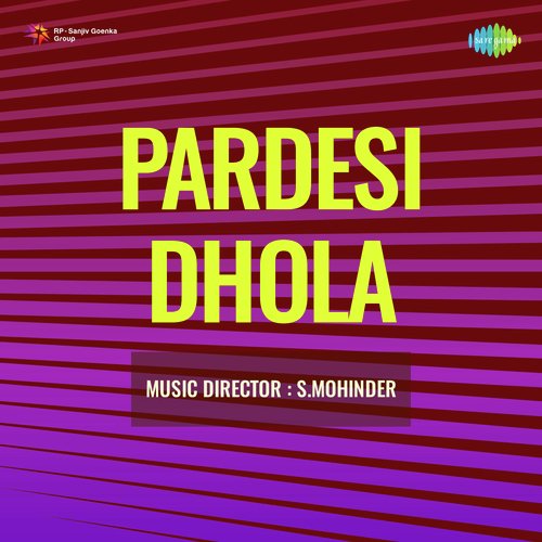 download Mohammed Rafi, Shamshad Begum  Pardesi Dhola mp3 Single Tracks song 