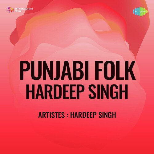 download Hardeep Singh  Punjabi Folk Hardeep Singh mp3 Single Tracks song 