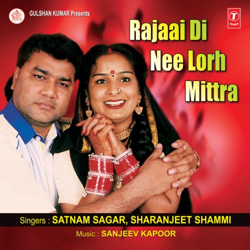 download Sanjeev Kapoor, Satnam Sagar, Sharanjeet Shammi  Rajaai Di Nee Lorh Mittra mp3 Single Tracks song 