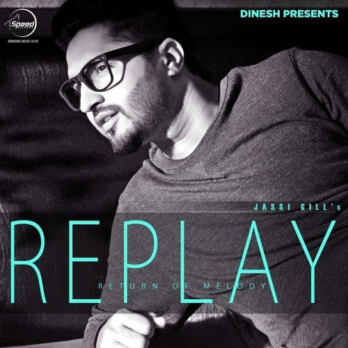 download Jassi Gill  Replay - The Return Of Melody mp3 Single Tracks song 