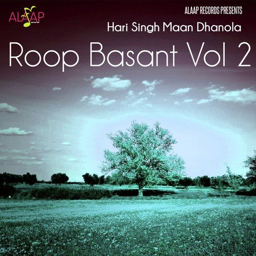 download Hari Singh Mann Dhanaula  Roop Basant Vol 2 mp3 Single Tracks song 